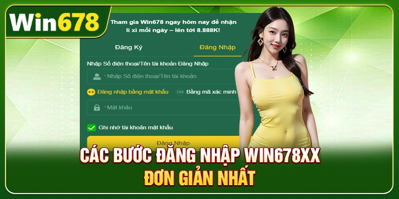 Win678 | Nhà Cái Win678 Tặng Nóng 678k Khi Đăng Ký 19 Các bước đăng nhập Win678xx đơn giản nhất