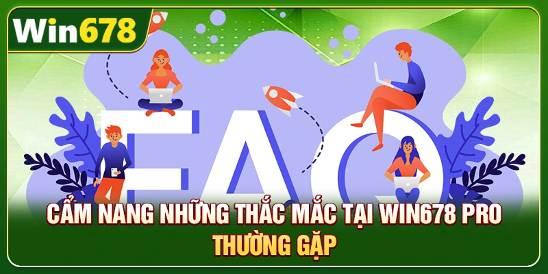 Win678 | Nhà Cái Win678 Tặng Nóng 678k Khi Đăng Ký 20 Cẩm nang những thắc mắc tại Win678 pro thường gặp