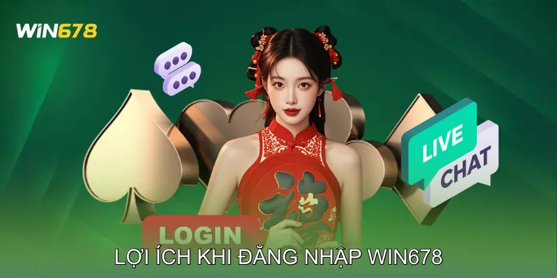 Đăng Nhập Win678 Kết Nối Trực Tiếp Với Trò Chơi Yêu Thích 1 Lợi ích khi đăng nhập Win678